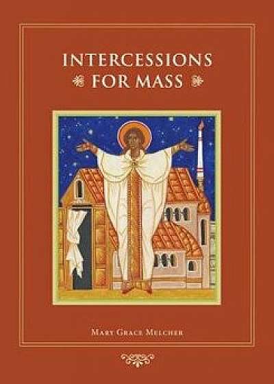 Intercessions for Mass, Paperback/Mary Grace Melcher