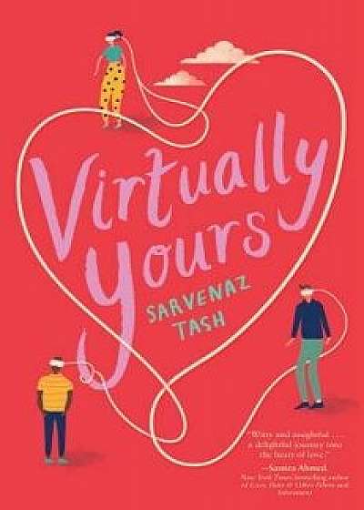 Virtually Yours, Hardcover/Sarvenaz Tash