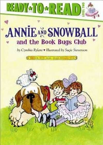 Annie and Snowball and the Book Bugs Club, Hardcover/Cynthia Rylant