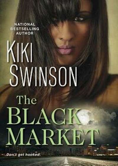 The Black Market, Paperback/Kiki Swinson