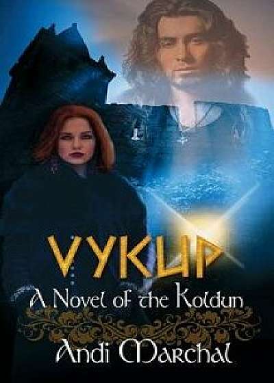 Vykup: A Novel of the Koldun, Paperback/Andi Marchal