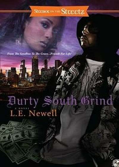 Durty South Grind: A Mystery Tale from the Hood, Paperback/L. E. Newell