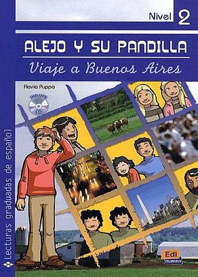 Alejo y su pandilla. Libro 2: Viaje a Buenos Aires (Incluye cd)