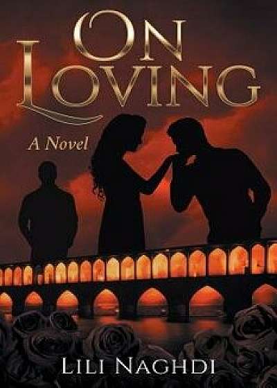 On Loving, Paperback/Lili Naghdi