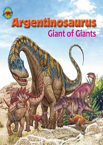 Argentinosaurus, Giant of Giants, Paperback/Dreaming Tortoise