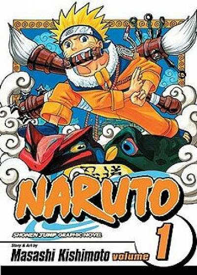 Naruto, Volume 1: The Tests of the Ninja/Kishimoto Masashi