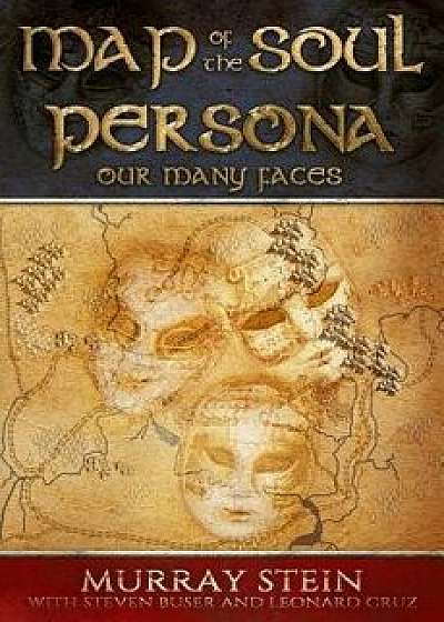 Map of the Soul - Persona: Our Many Faces, Paperback/Murray Stein
