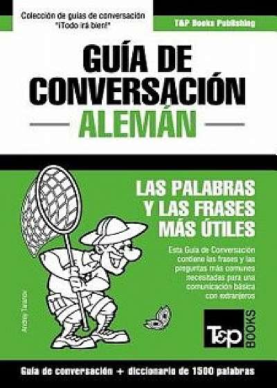 Gu a de Conversaci n Espa ol-Alem n Y Diccionario Conciso de 1500 Palabras, Paperback/Andrey Taranov