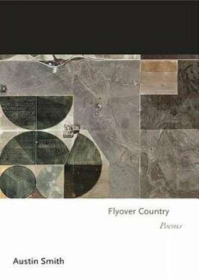 Flyover Country: Poems, Paperback/Austin Smith