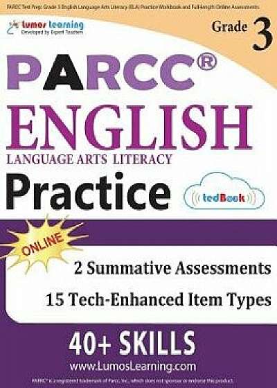 Parcc Test Prep: Grade 3 English Language Arts Literacy (Ela) Practice Workbook and Full-Length Online Assessments: Parcc Study Guide, Paperback/Lumos Learning