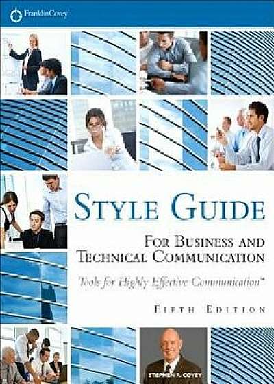 Style Guide: For Business and Technical Communication, Paperback/Stephen R. Covey