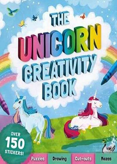 The Unicorn Creativity Book [With Stickers], Paperback/Emily Stead