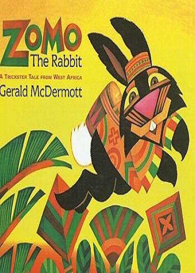 Zomo the Rabbit: A Trickster Tale from West Africa/Gerald McDermott