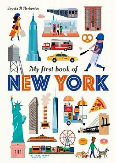 My First Book of New York, Hardcover/Ingela P. Arrhenius