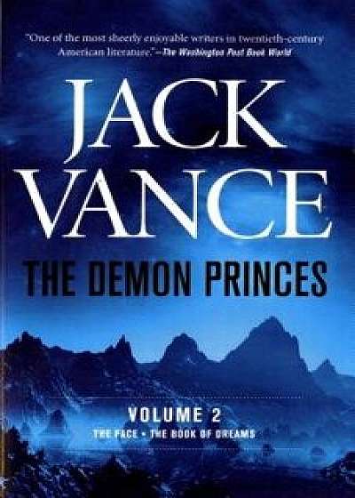 The Demon Princes, Vol. 2: The Face the Book of Dreams, Paperback/Jack Vance