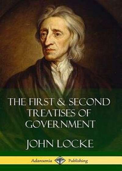 The First & Second Treatises of Government (Hardcover)/John Locke