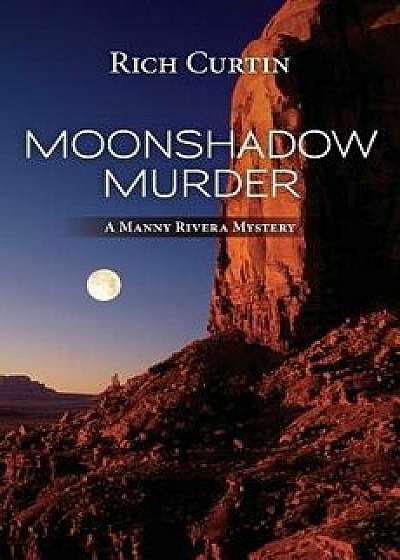 Moonshadow Murder, Paperback/Rich Curtin