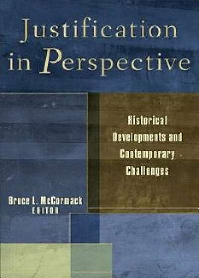 Justification in Perspective, Paperback/Bruce L. Ed McCormack