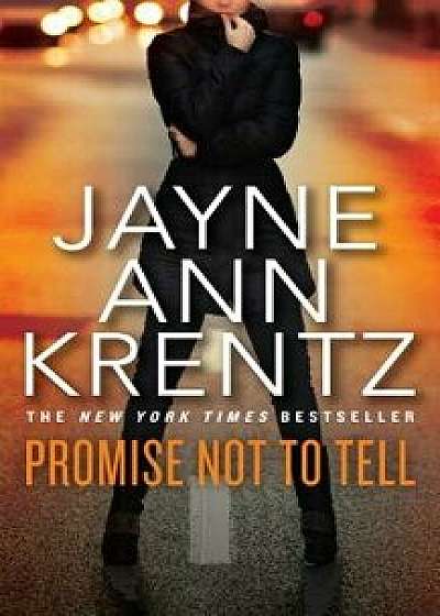 Promise Not to Tell/Jayne Ann Krentz