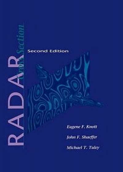Radar Cross Section Second Edition, Hardcover/Eugene F. Knott