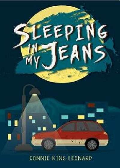Sleeping in My Jeans, Paperback/Connie King Leonard