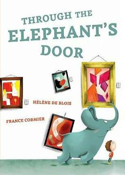 Through the Elephant's Door, Hardcover/Helene de Blois
