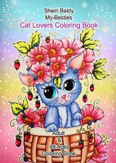 Sherri Baldy My-Besties Cat Lovers Coloring Book, Paperback/Sherri Ann Baldy