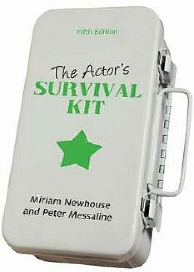 The Actor's Survival Kit, Paperback/Miriam Newhouse