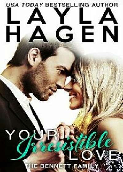Your Irresistible Love, Paperback/Layla Hagen