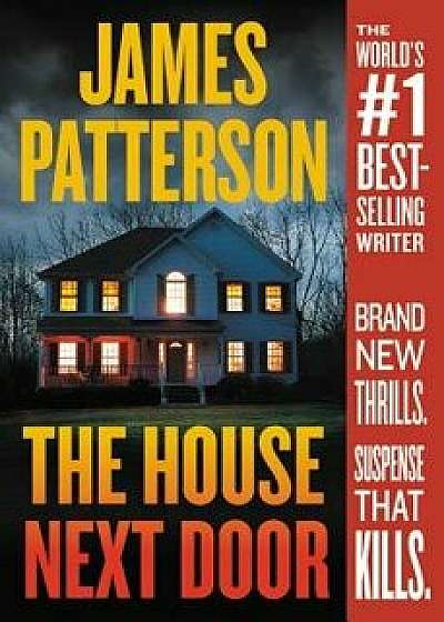 The House Next Door, Paperback/James Patterson