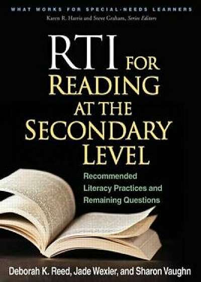 RTI for Reading at the Secondary Level: Recommended Literacy Practices and Remaining Questions, Paperback/Deborah K. Reed