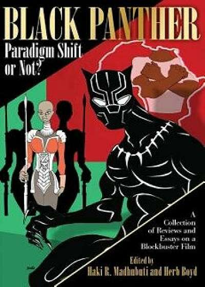 Black Panther Paradigm Shift or Not?, Paperback/Herb Boyd