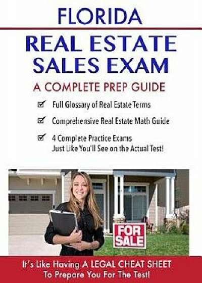 Florida Real Estate Exam a Complete Prep Guide: Principles, Concepts and 400 Practice Questions, Paperback/Real Estate Continuing Education