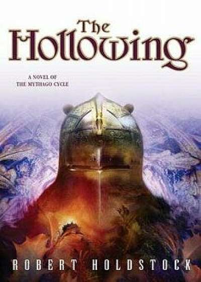 The Hollowing, Paperback/Robert Holdstock