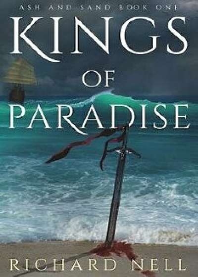 Kings of Paradise, Paperback/Richard Nell
