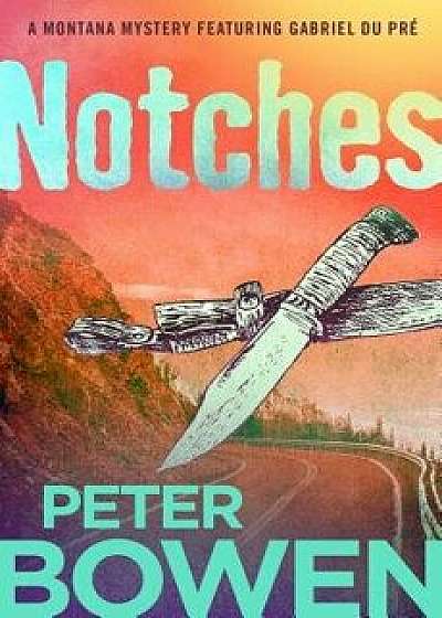 Notches, Paperback/Peter Bowen
