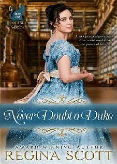 Never Doubt a Duke, Paperback/Regina Scott
