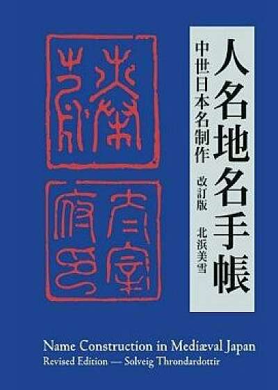 Name Construction in Medi val Japan, Paperback/Solveig Throndardottir