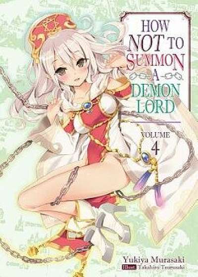 How Not to Summon a Demon Lord: Volume 4, Paperback/Yukiya Murasaki