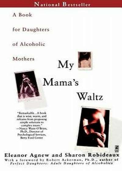 My Mama's Waltz, Paperback/Eleanor Agnew