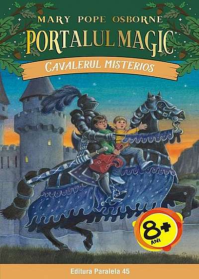 Cavalerul misterios. Portalul Magic nr. 2 (Ediția a II-a)