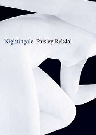Nightingale, Paperback/Paisley Rekdal