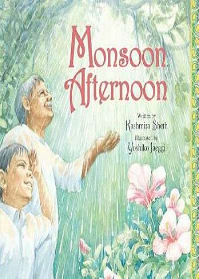 Monsoon Afternoon, Paperback/Kashmira Sheth