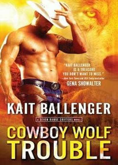 Cowboy Wolf Trouble/Kait Ballenger