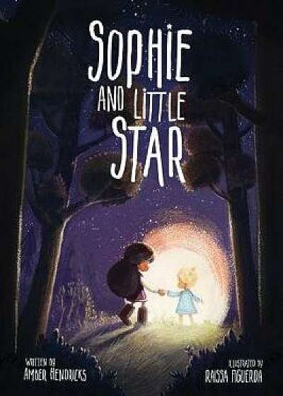 Sophie and Little Star, Hardcover/Amber Hendricks