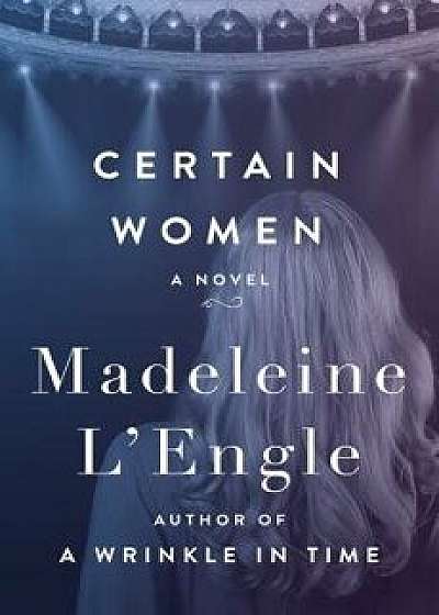 Certain Women, Paperback/Madeleine L'Engle