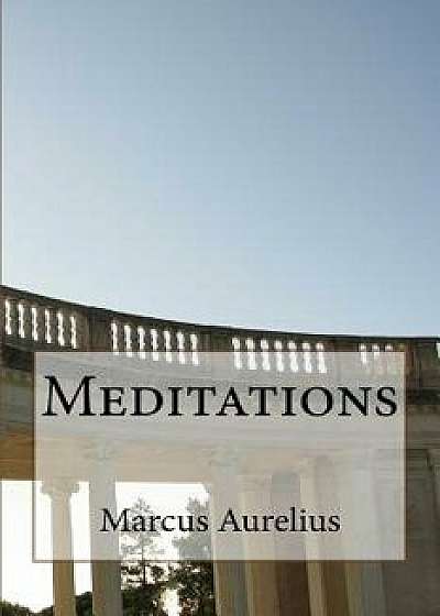 Meditations, Paperback/Marcus Aurelius
