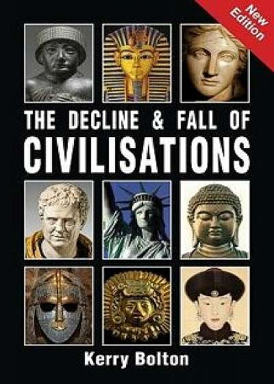 The Decline and Fall of Civilisations, Paperback/Kerry Bolton