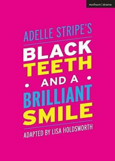 Black Teeth and a Brilliant Smile, Paperback/Adelle Stripe