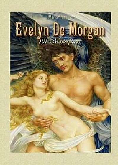 Evelyn de Morgan: 101 Masterpieces, Paperback/Maria Tsaneva